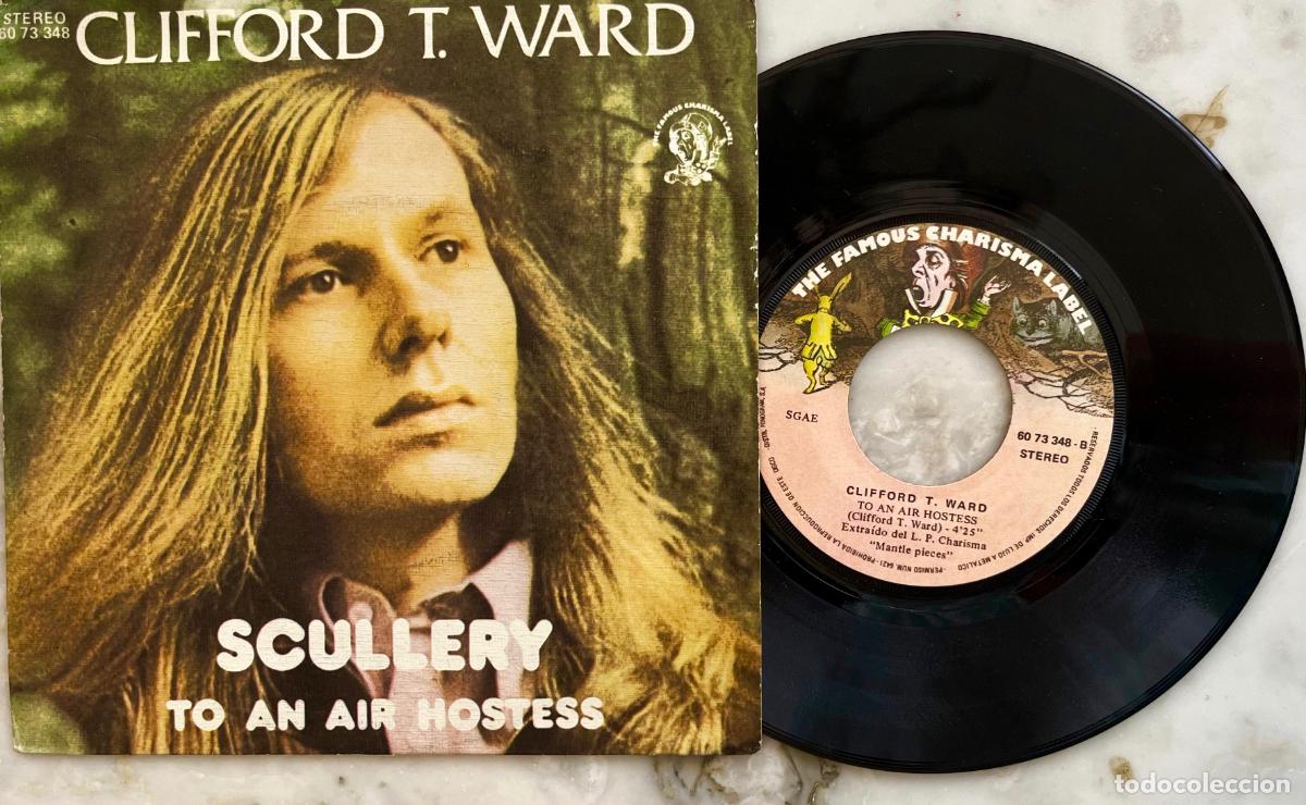 Discos de vinilo: CLIFFORD T. WARD. SCULLLERY. SINGLE ORIGINAL ESPA&Ntilde;A 1974