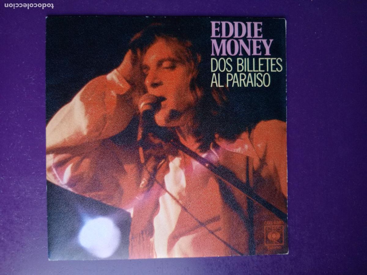 Discos de vinilo: Eddie Money &ndash; Dos Billetes Al Paraiso - Sg CBS 1978 - ROCK 70'S 80'S - MUY POCO USO