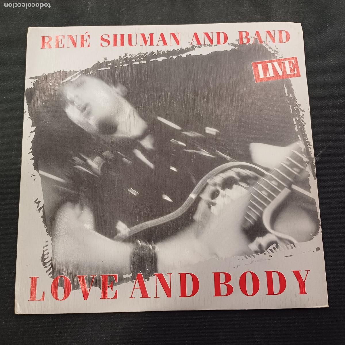 Discos de vinilo: RENE SHUMAN AND BAND/LOVE AND BODY/LIVE/SINGLE PROMOCIONAL.