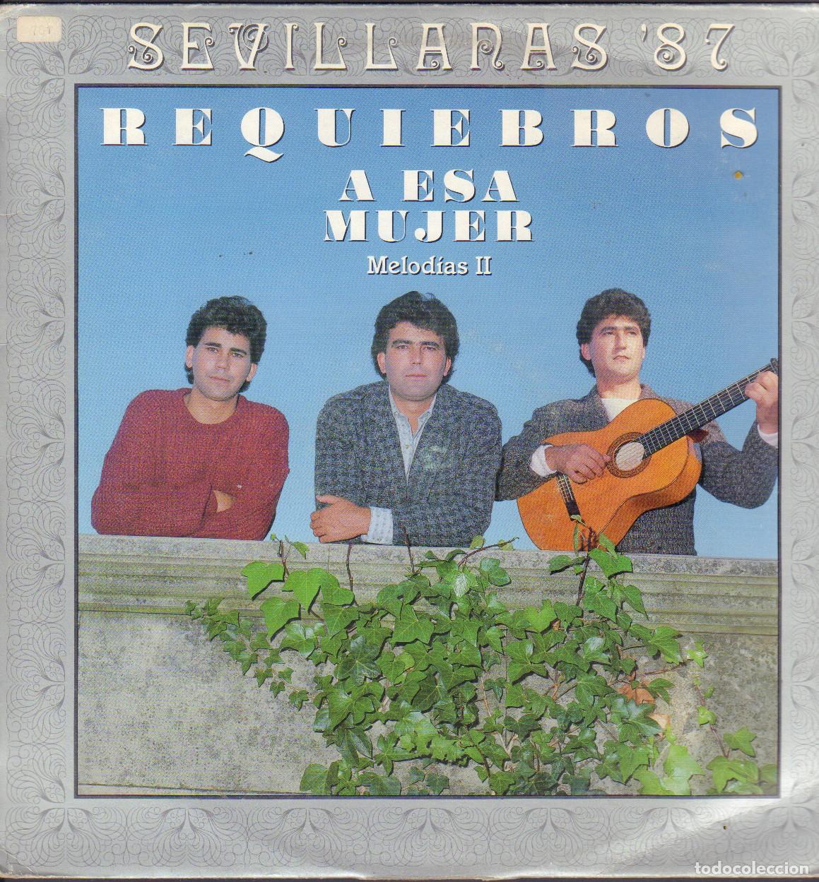 Discos de vinilo: REQUIEBROS - A ESA MUJER / SEVILLANAS '87 / BAILA CONMIGO, NO ME RI&Ntilde;AS../ LP HISPAVOX 1986 RF-26513