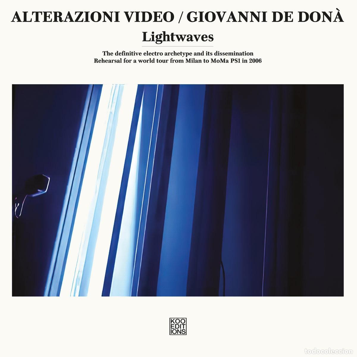 Discos de vinilo: LP Alterazioni Video, Giovanni De Don&agrave; &lrm;&ndash; Lightwaves (Koo Editions, 2023) - Nuevo y precintado