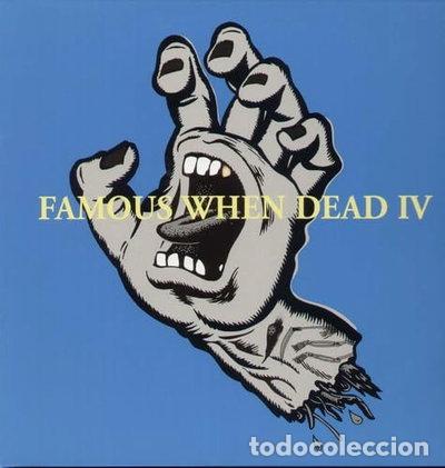 Discos de vinilo: Famous When Dead IV- 0661956911613
