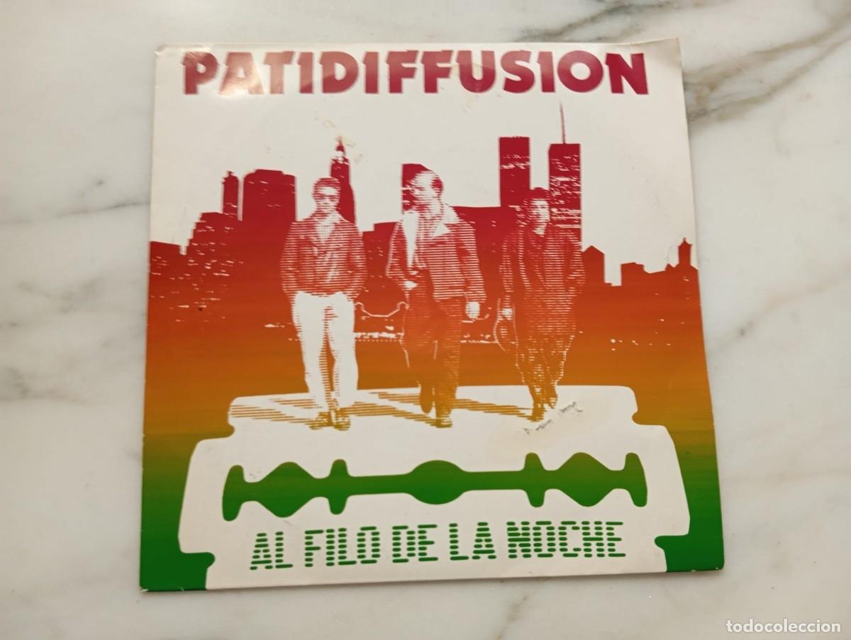 Discos de vinilo: SINGLE PATIDIFFUSION - AL FILO DE LA NOCHE