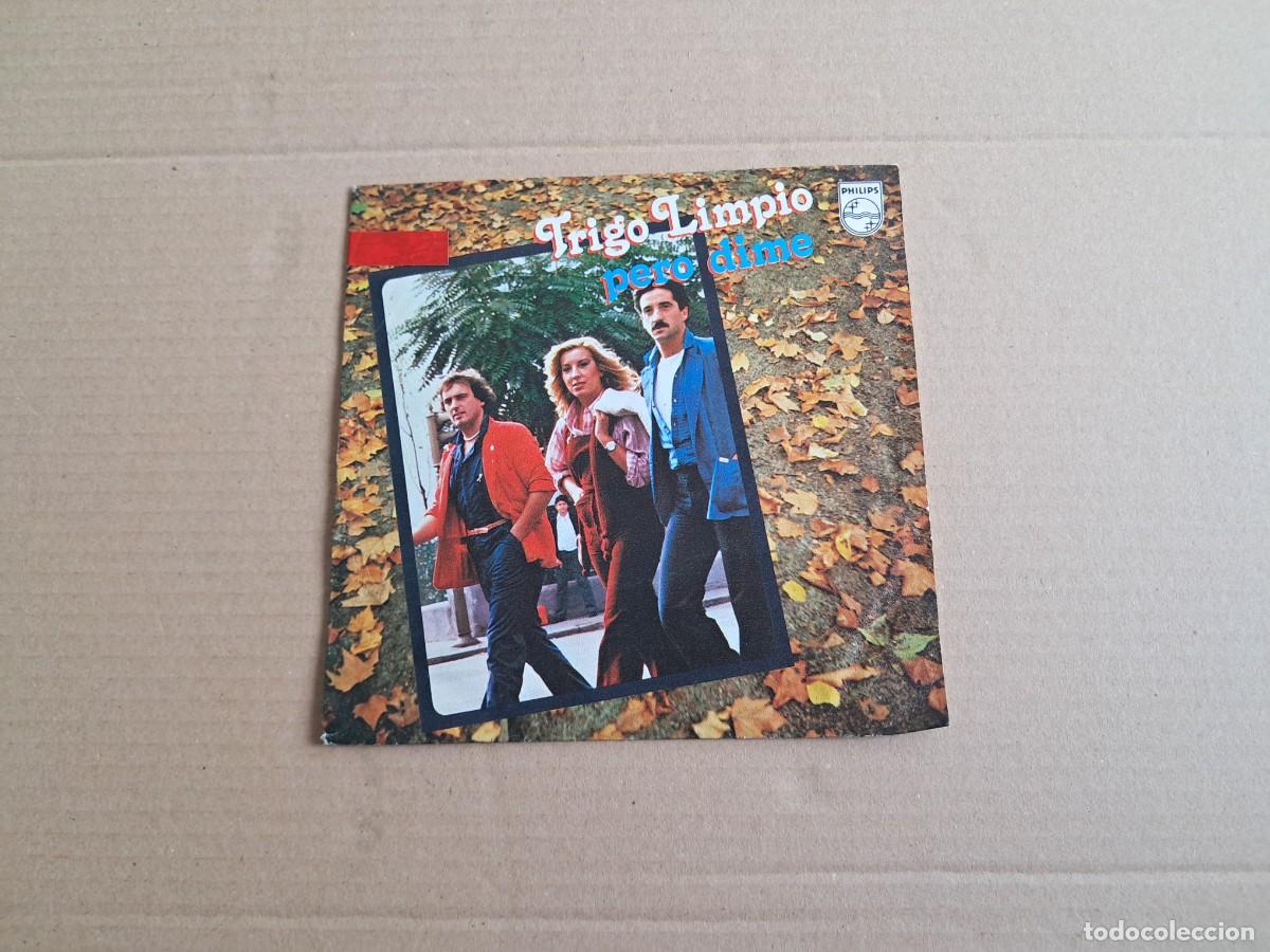 Discos de vinilo: TRIGO LIMPIO - PERO DIME SINGLE 1979