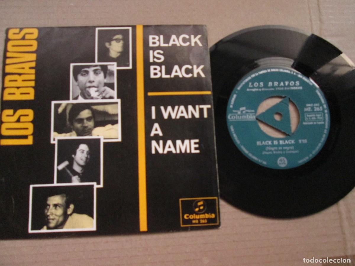 Discos de vinilo: LOS BRAVOS - Black is Black / I Want a Name. Single, ed espa&ntilde;ola 7&rdquo; 1966. Muy Buen estado VG+