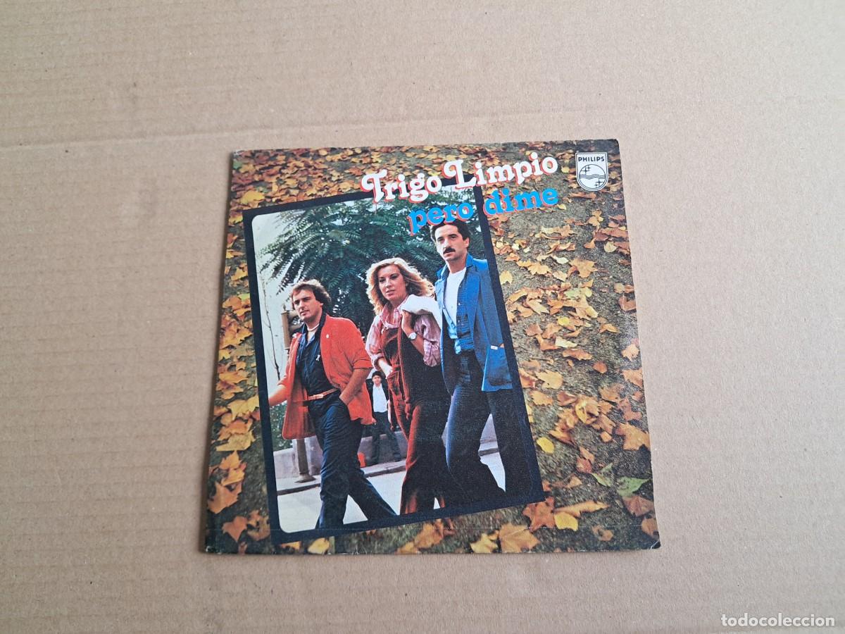 Discos de vinilo: TRIGO LIMPIO - PERO DIME SINGLE 1979