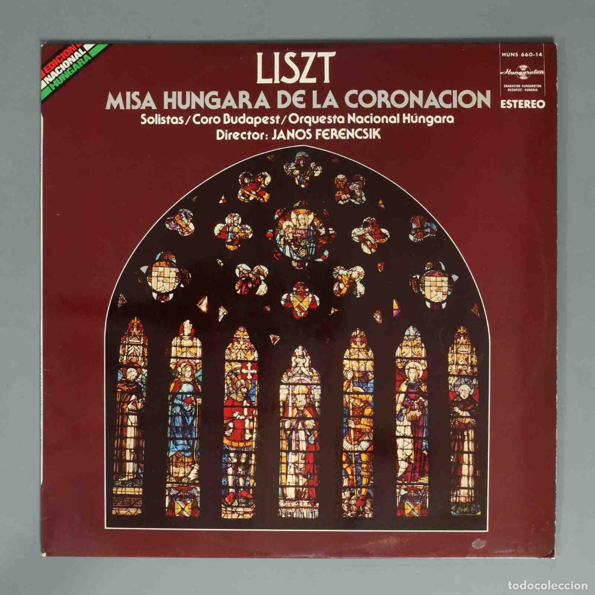 Discos de vinilo: LP. Misa Hungara de la Coronaci&oacute;n LISZT. FERENCSIK