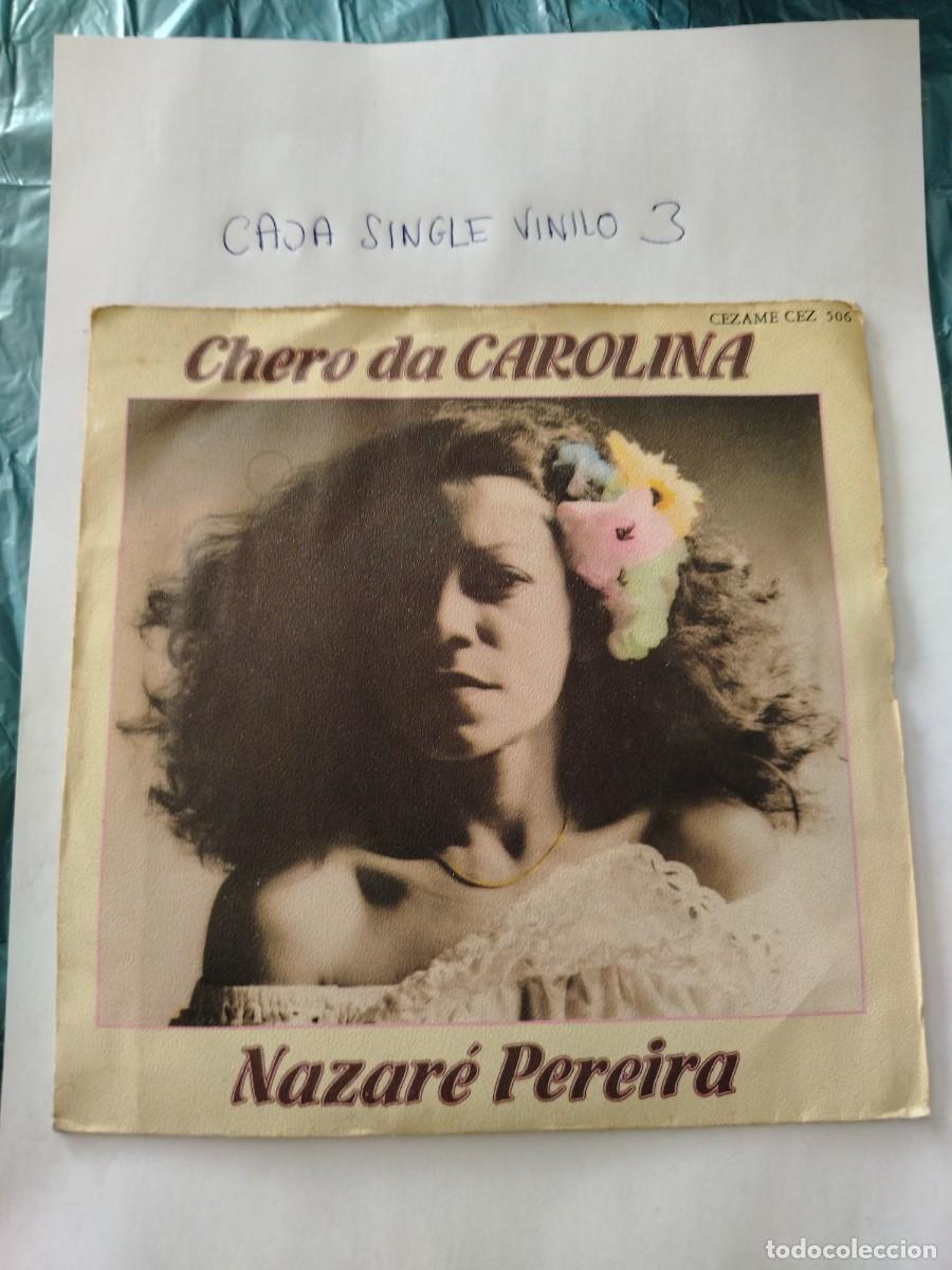 Discos de vinilo: Single vinilo chero da Carolina, nazar&eacute; pereira