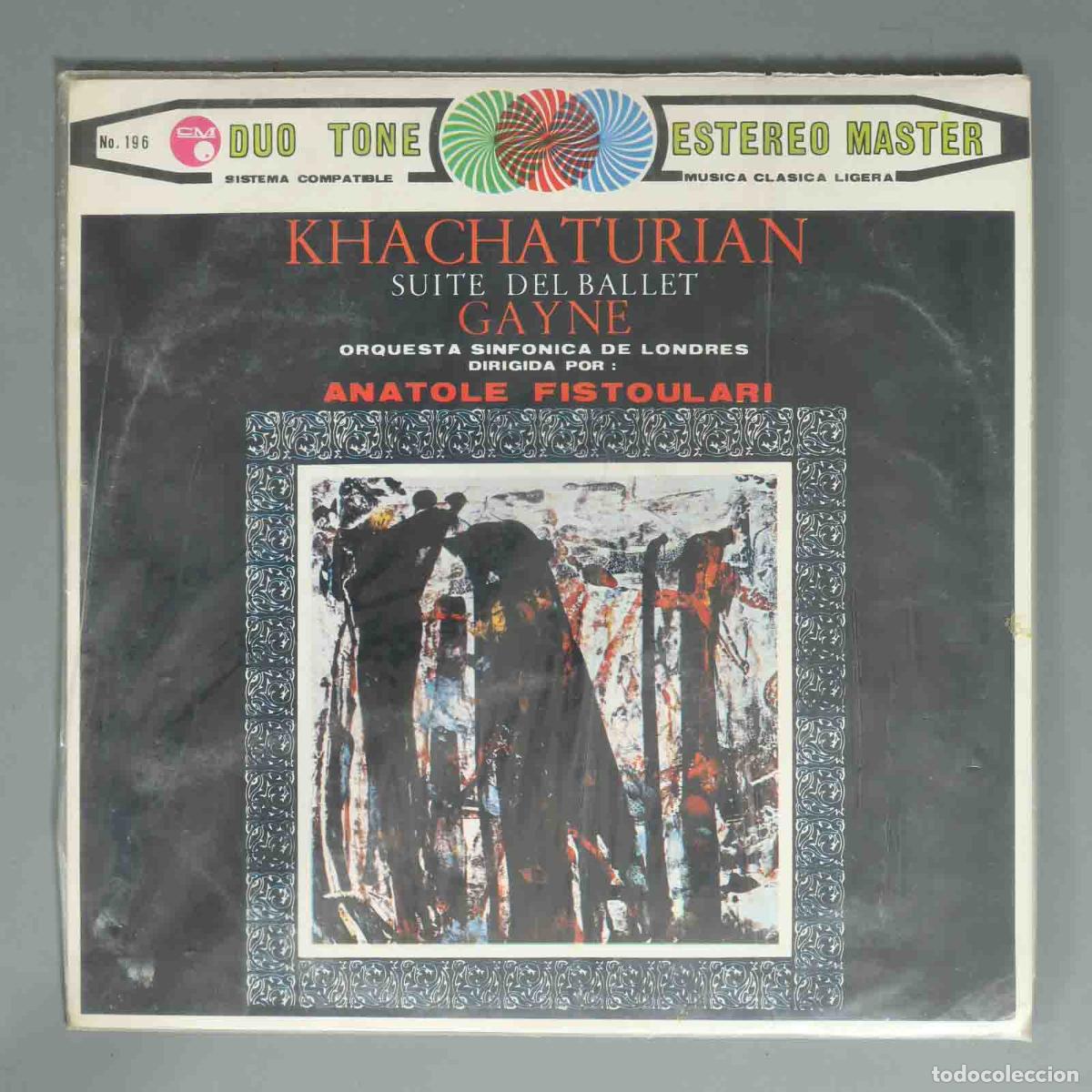 Discos de vinilo: LP. KHACHATURIAN SUITE DEL BALLET GAYNE ORQUESTA SINFONICA DE LONDRES ANATOLE FISTOULARI