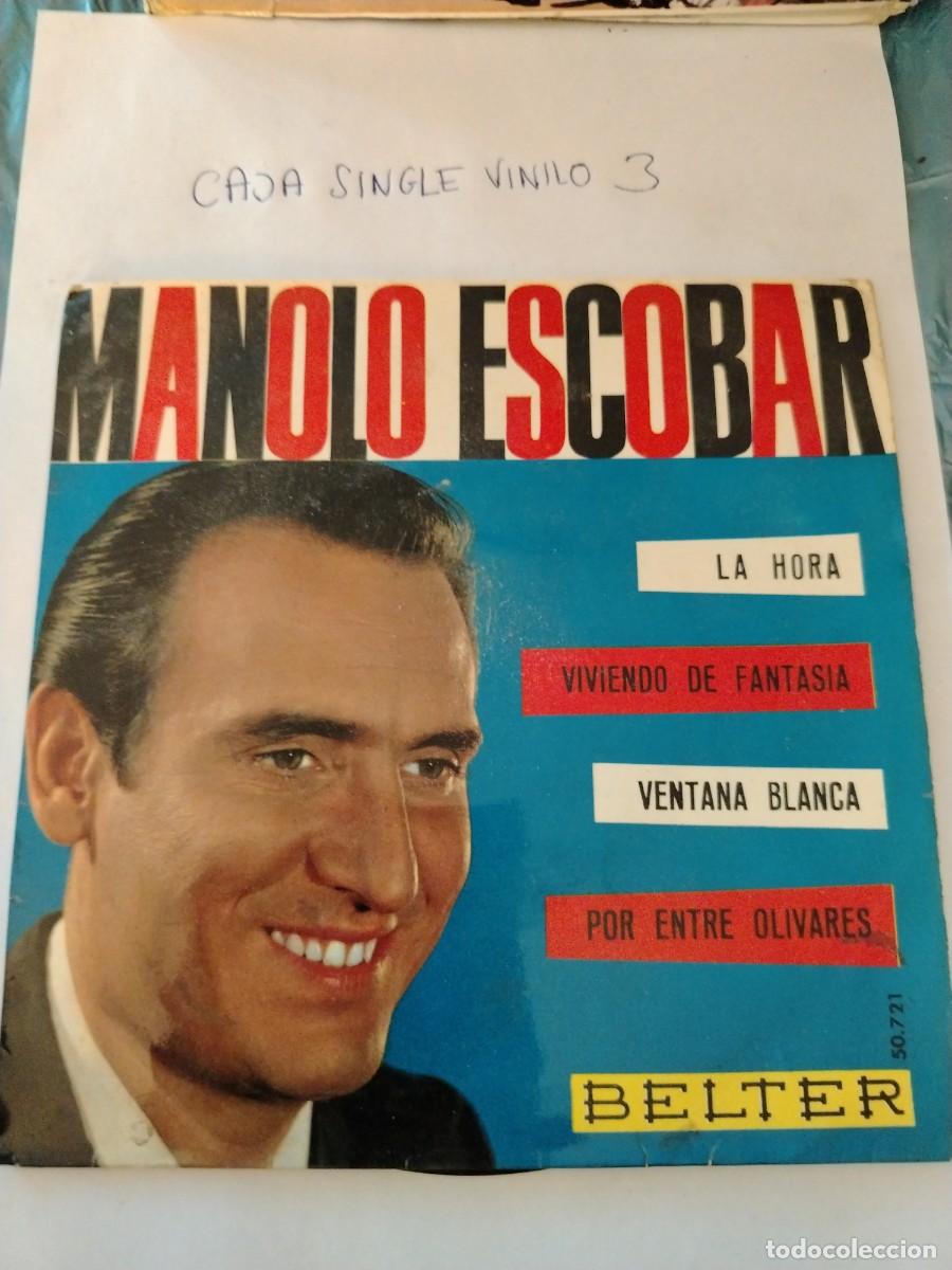 Discos de vinilo: Single vinilo Manolo escobar, la hora, viviendo de fantas&iacute;a, ventana blanca