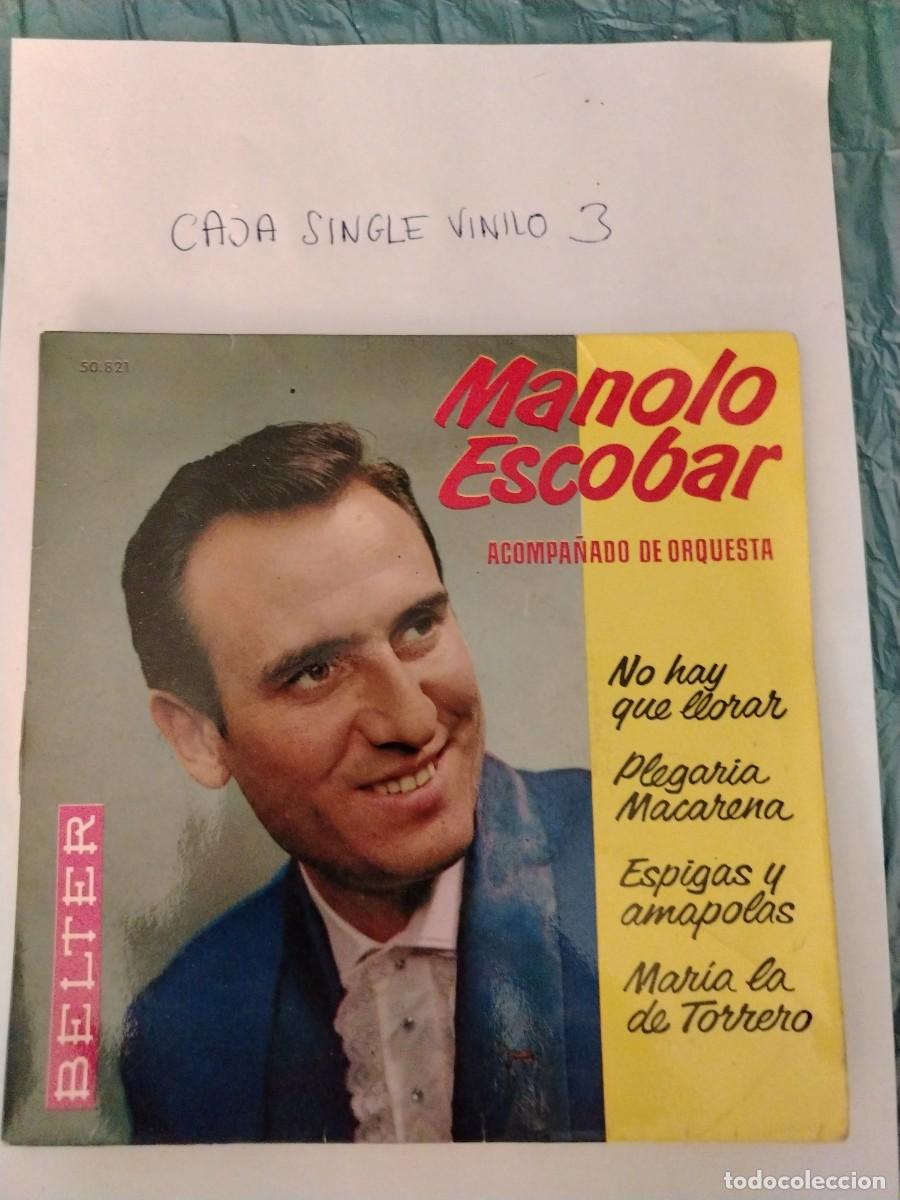 Discos de vinilo: Single vinilo Manolo escobar, acompa&ntilde;ado de orquesta, no hay que llorar, espigas y amapolas