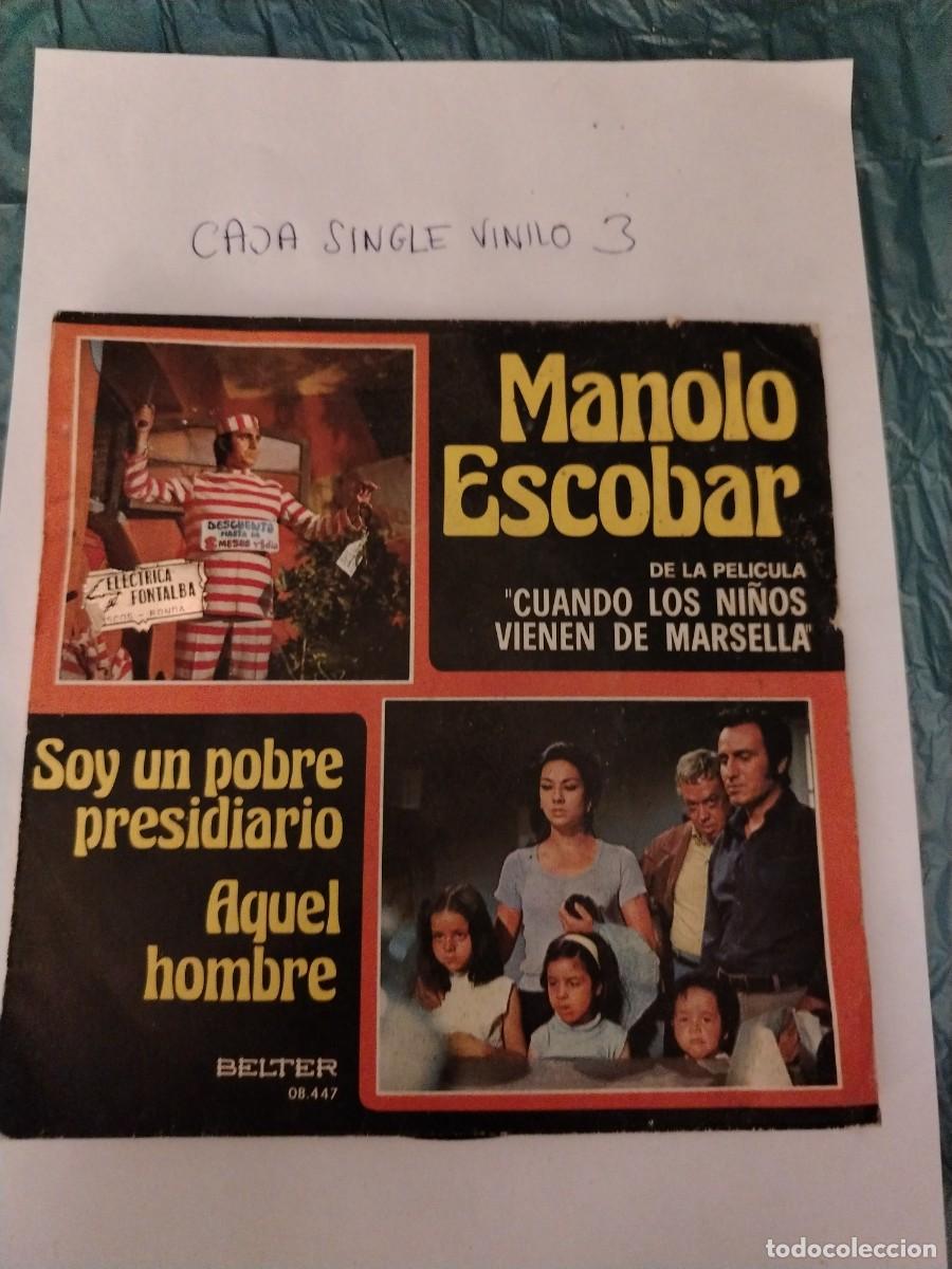 Discos de vinilo: Single vinilo Manolo escobar, de la pel&iacute;cula cuando los ni&ntilde;os vienen de Marsella, soy un pobre presi
