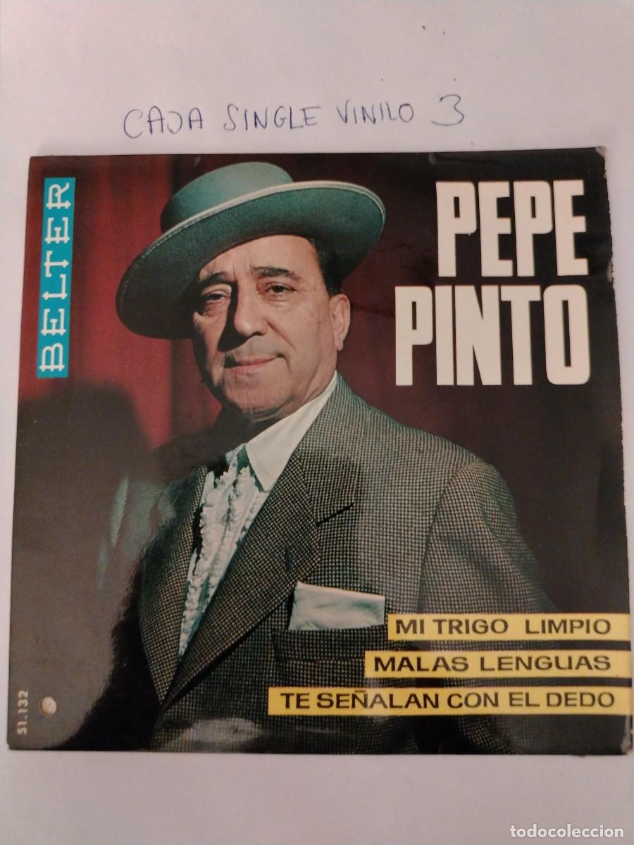 Discos de vinilo: Single vinilo pepe pinto, mi trigo limpio, malas lenguas, te se&ntilde;alan con el dedo