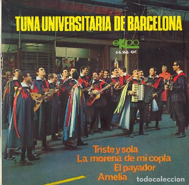 Discos de vinilo: Tuna Universitaria de Barcelona &ndash; Triste y sola; El payador; Amelia + 1 &ndash; EKIPO 66.166 &ndash; 1967
