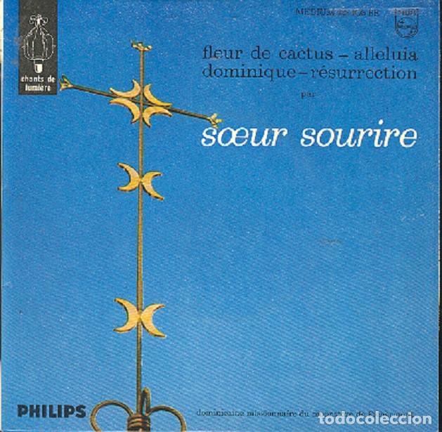 Discos de vinilo: Hermana Sonrisa &ndash; Alleluia; Fleur de cactus; Dominique + 1 &ndash; PHILIPS 428.105 (Ed. Francesa) &ndash; 1962