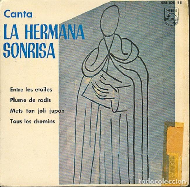 Discos de vinilo: Hermana Sonrisa &ndash; Entre les etoikes; Plume de radis; Tous les chemis + 1 &ndash; PHILIPS 428.106 &ndash; 1962