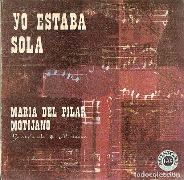 Discos de vinilo: Mar&iacute;a del Pilar Montijano &ndash; Yo estaba sola; Mi m&uacute;sica &ndash; PAX 012 &ndash; 1969