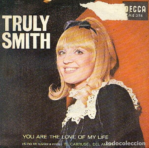 Discos de vinilo: Truly Smith &ndash; You are the love of my life; The Merry-go-round... &ndash; DECCA 398 (PROMO) &ndash; 1967
