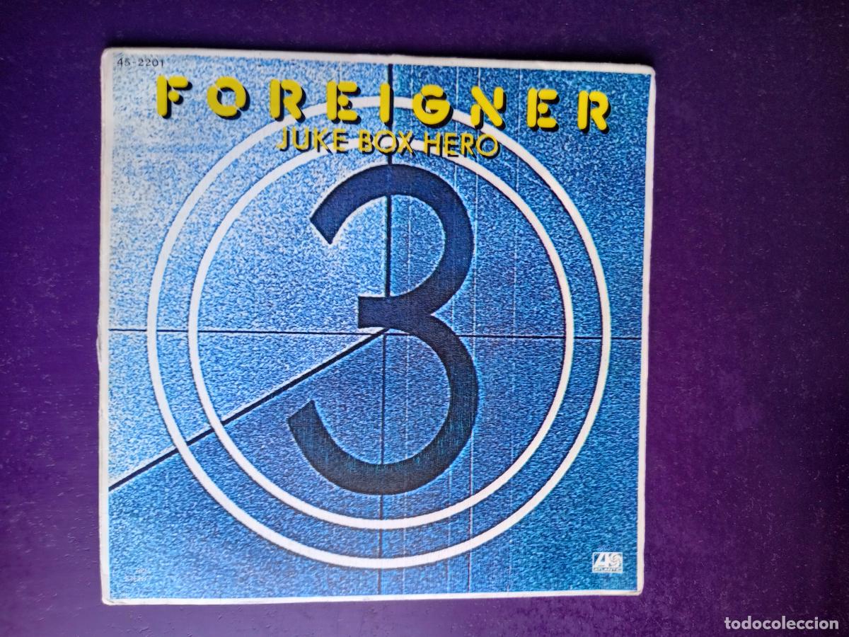 Discos de vinilo: Foreigner &ndash; Juke Box Hero - Sg HISPAVOX 1982 - HARD ROCK AOR - ARENA