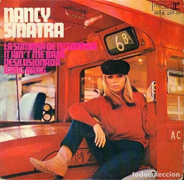 Discos de vinilo: Nancy Sinatra &ndash; Friday&rsquo;s child; The shadow of your smile; Bang Bang + 1 &ndash; HISPAVOX 297-48 &ndash; 1966