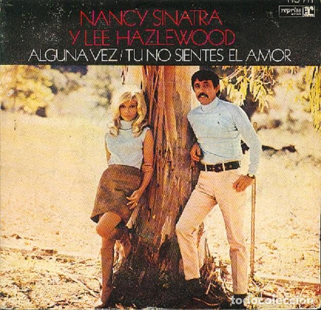Discos de vinilo: Nancy Sinatra y Lee Hazlewood &ndash; Alguna vez; T&uacute; no sientes el amor &ndash; HISPAVOX 771 &ndash; 1971