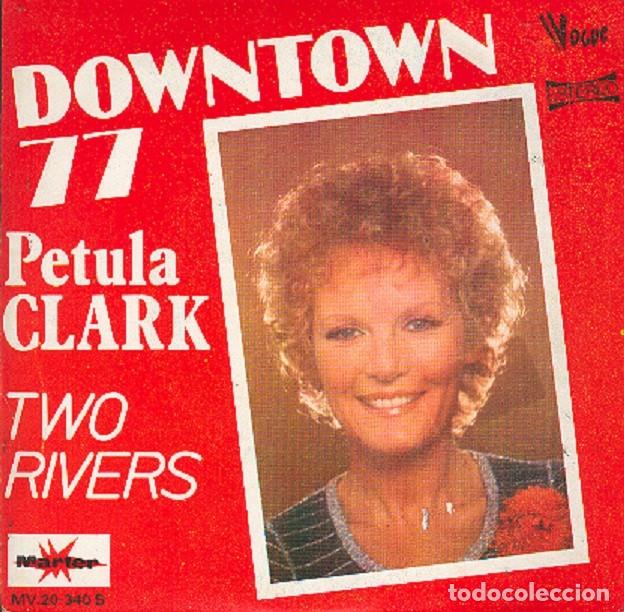 Discos de vinilo: Petula Clark &ndash; Downtown 77; Two rivers &ndash; MARFER 20.340 &ndash; 1976
