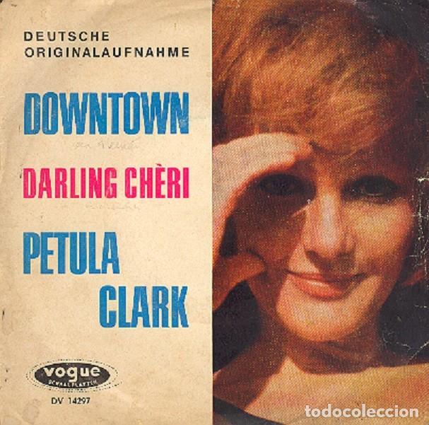 Discos de vinilo: Petula Clark &ndash; Downtown; Darling Cheri &ndash; VOGUE 14297 (Ed. Alemana) &ndash; 1964