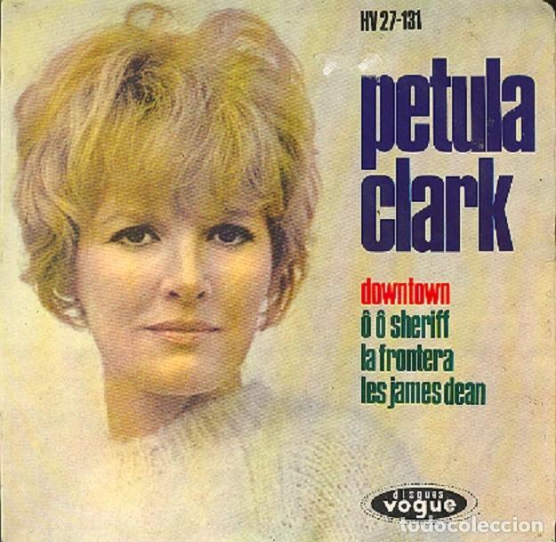 Discos de vinilo: Petula Clark &ndash; Downtown; O sheriff; La frontera + 1 &ndash; HISPAVOX 27-131 &ndash; 1964