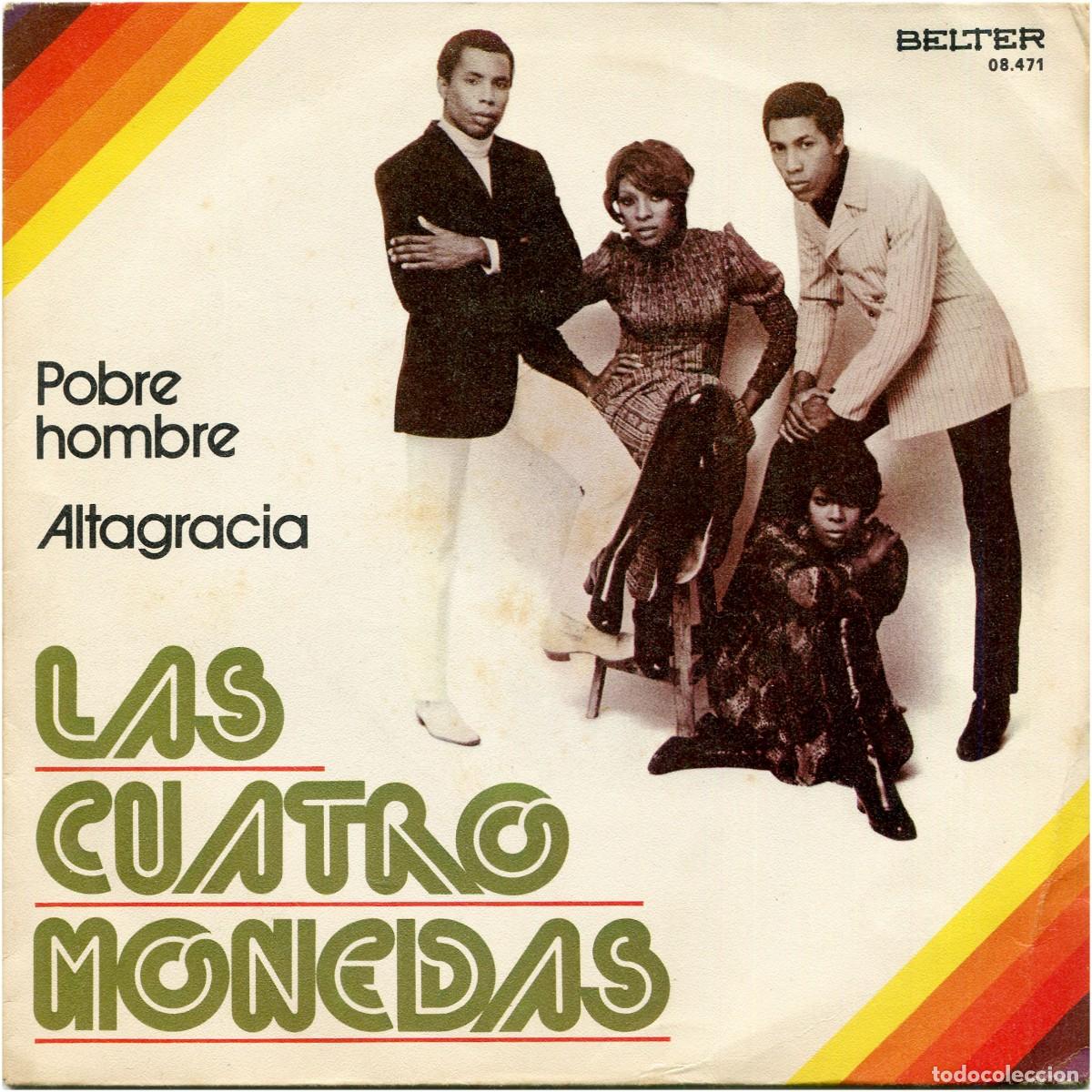 Dischi in vinile: Las cuatro monedas - Pobre Hombre / Altagracia - SG Spain 1975 - Belter 08.471 - VG+/VG+