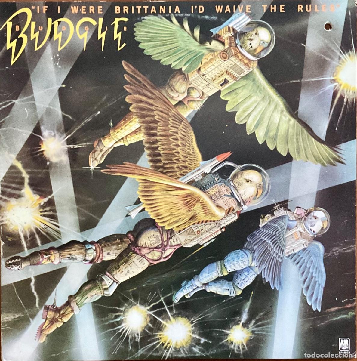 Discos de vinilo: BUDGIE - IF I WERE BRITTANIA I&rsquo;D WAIVE THE RULES