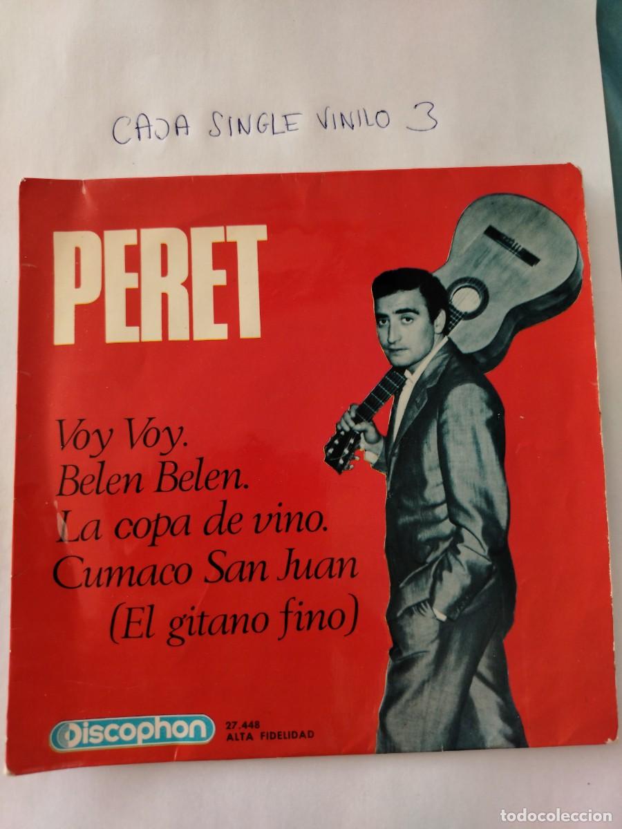 Discos de vinilo: Single vinilo peret, voy voy, bel&eacute;n, el gitano fino