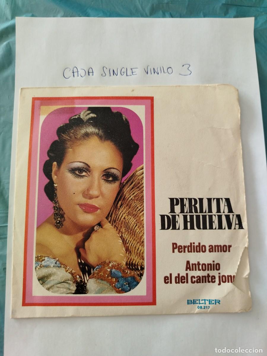 Discos de vinilo: Single vinilo perlita de Huelva, perdido amor, Antonio el del cante jondo