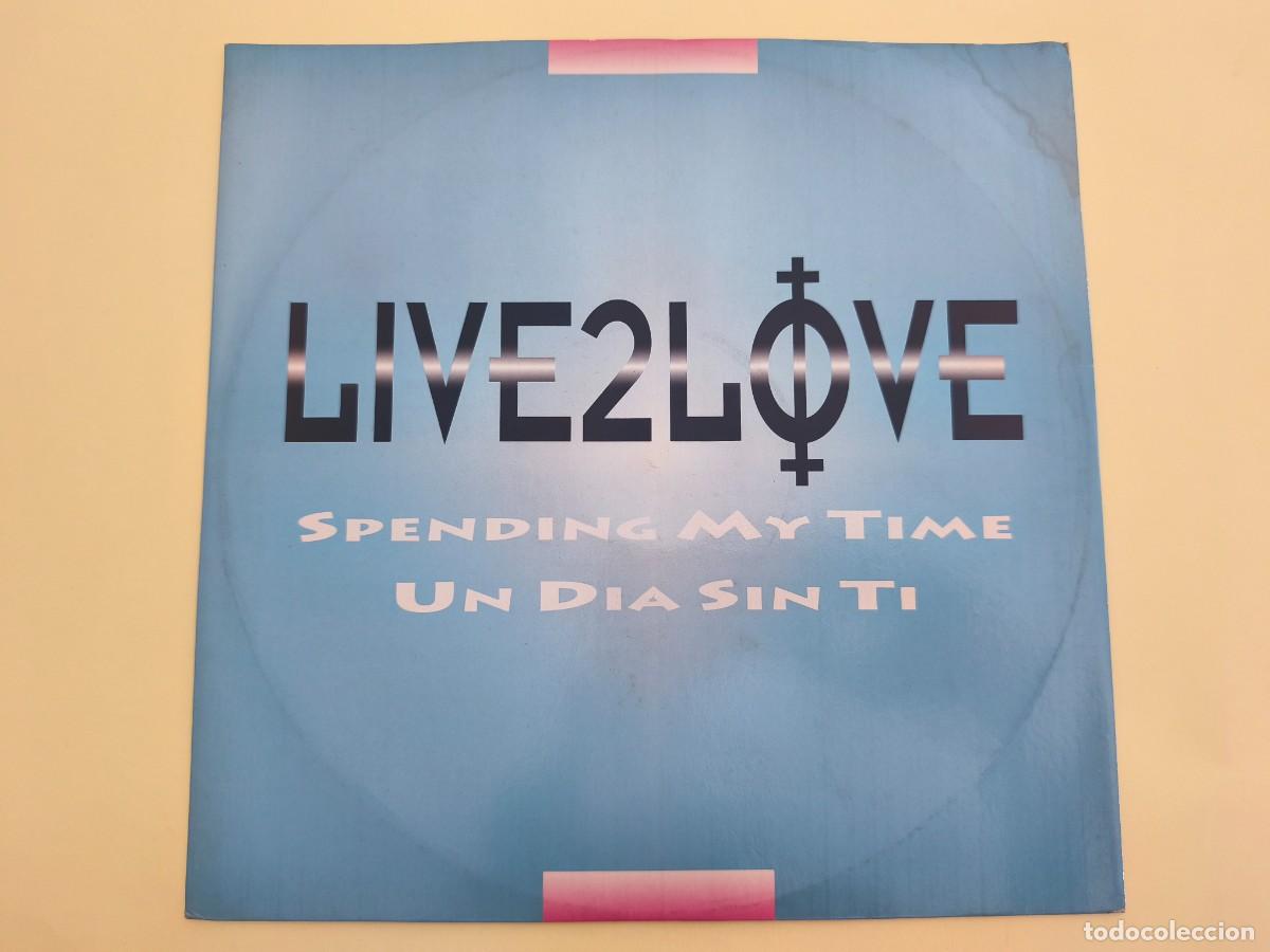 Discos de vinilo: Live 2 Love &ndash; Spending My Time / Un Dia Sin Ti