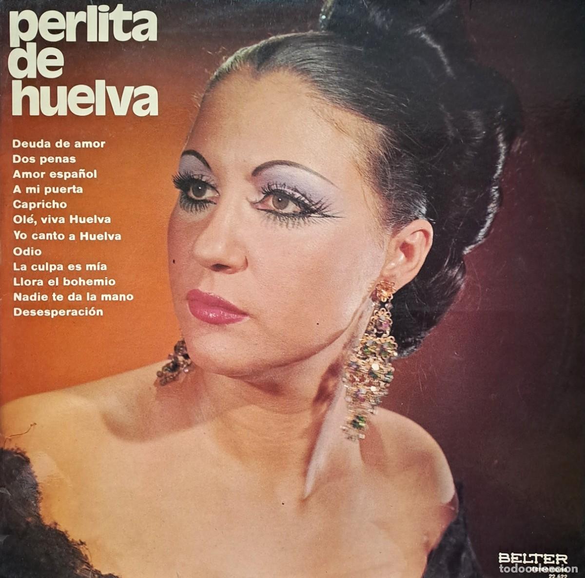 Discos de vinilo: LPs PERLITA DE HUELVA. DEUDA DE AMOR, LA CULPA ES MIA, ODIO..... LP-FLA-1217