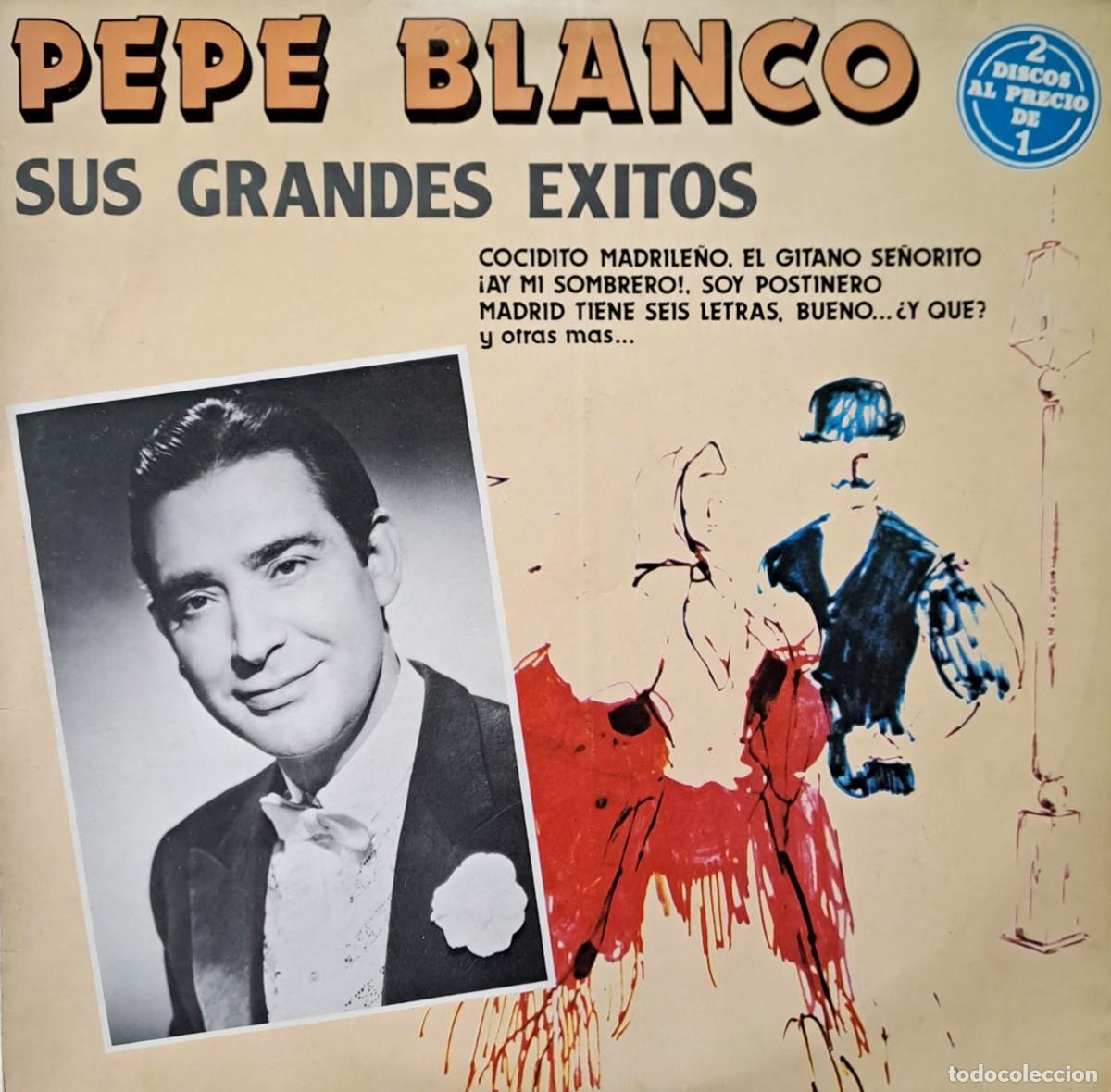 Discos de vinilo: LPs PEPE BLANCO, SUS GRANDES EXITOS. COCIDITO MADRLE&Ntilde;O,SOY POSTINERO..... DOS DISCOS. LP-FLA-1218