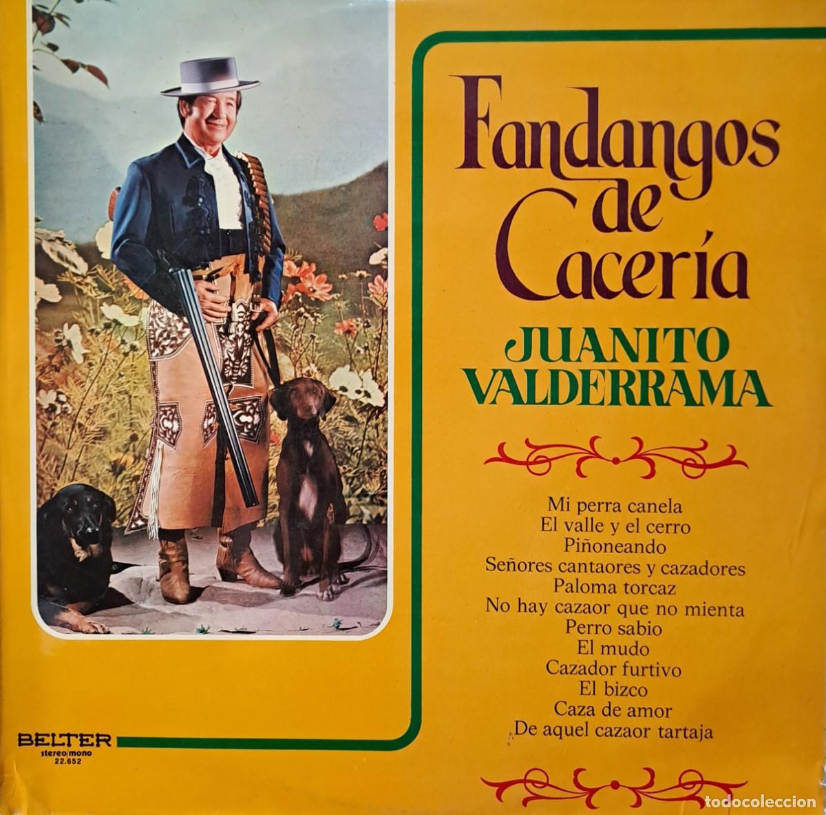 Discos de vinilo: LPs FANDANGOS DE CACERIA JUANITO VALDERRAMA. MI PERRA CANELA, PERRO SABIO..... LP-FLA-1225