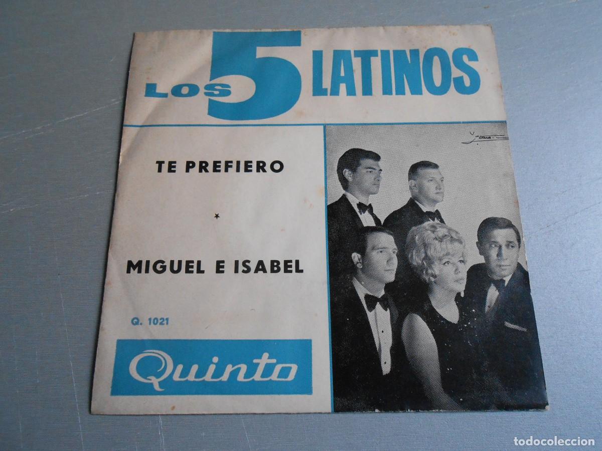 Discos de vinilo: 5 LATINOS, LOS, SG, TE PREFIERO + 1, A&Ntilde;O 19??, QUINTO Q.1021, INDUSTRIA ARGENTINA