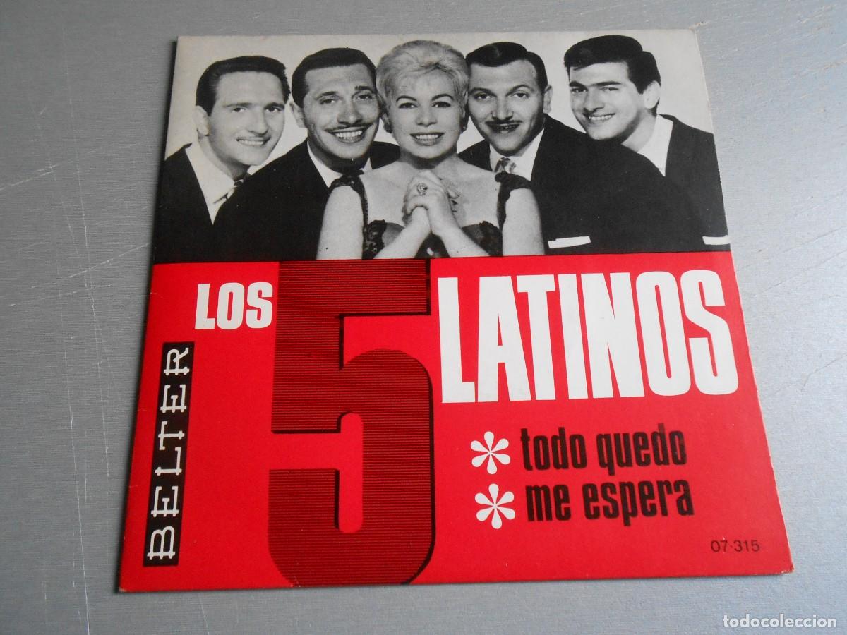 Discos de vinilo: 5 LATINOS, LOS, SG, TODO QUEDO / ME ESPERA, A&Ntilde;O 1966, BELTER 07-315
