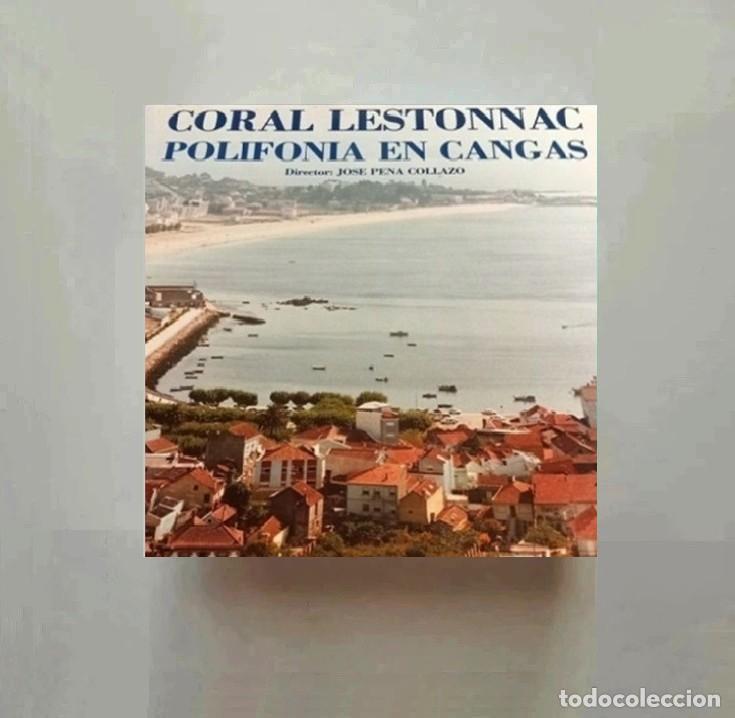 Discos de vinilo: [LP VINILO]. LESTONNAC. CORAL POLIFONIA. CANGAS. D. JOSE PENA COLLAZO. PONTEVEDRA. GALICIA.