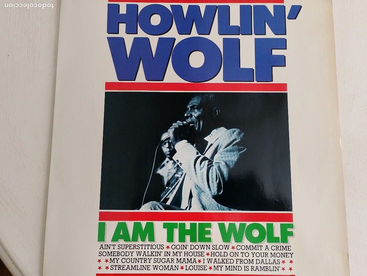 Discos de vinilo: Howlin' Wolf &ndash; I Am The Wolf,1988,Electric Blues, Chicago Blues