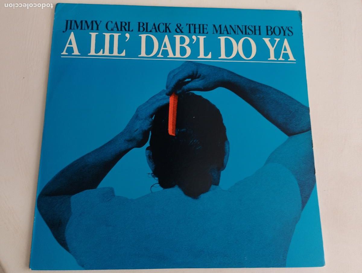 Discos de vinilo: Jimmy Carl Black & The Mannish Boys &ndash; A Lil' Dab'l Do Ya, USA, 1987, Blues Rock