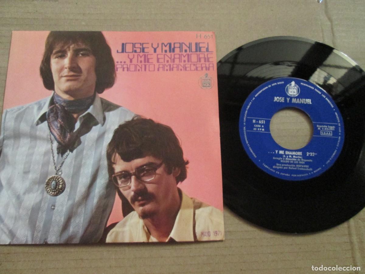 Discos de vinilo: JOS&Eacute; Y MANUEL - Y Me enamor&eacute; / Pronto Amanecer&aacute;. Single, ed espa&ntilde;ola 7&rdquo; 1972. Magn&iacute;fico (VG+/NM)