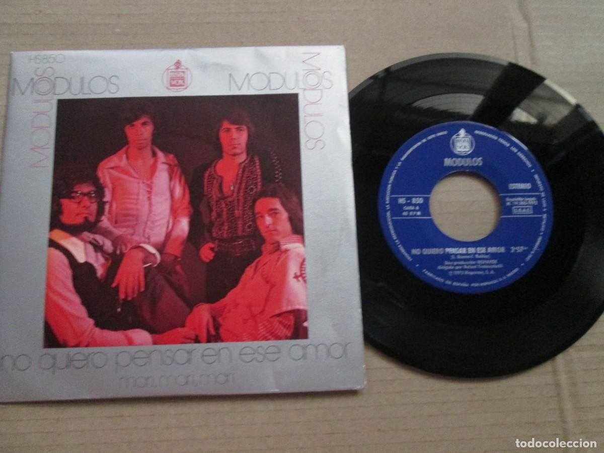 Discos de vinilo: M&Oacute;DULOS - No quiero Pensar en ese Amor / Mari Mari Mari. Single, ed espa&ntilde;ola 7&rdquo; 1972. (VG+/NM)