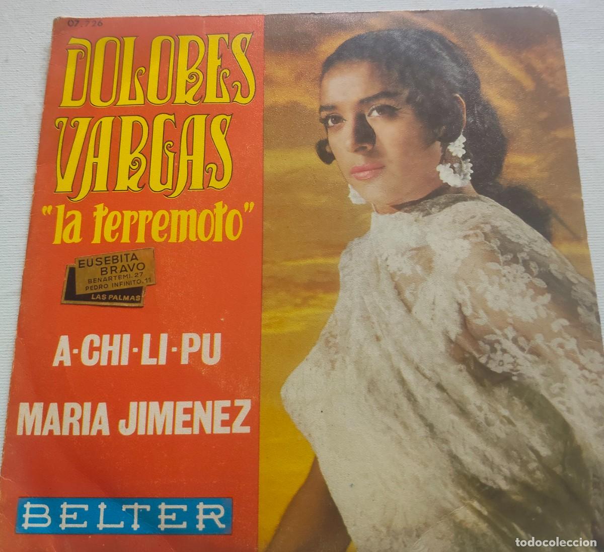 Discos de vinilo: DOLORES VARGAS &rdquo;LA TERREMOTO&rdquo; A CHI LI PU/MARIA JIMENEZ BELTER 07 726