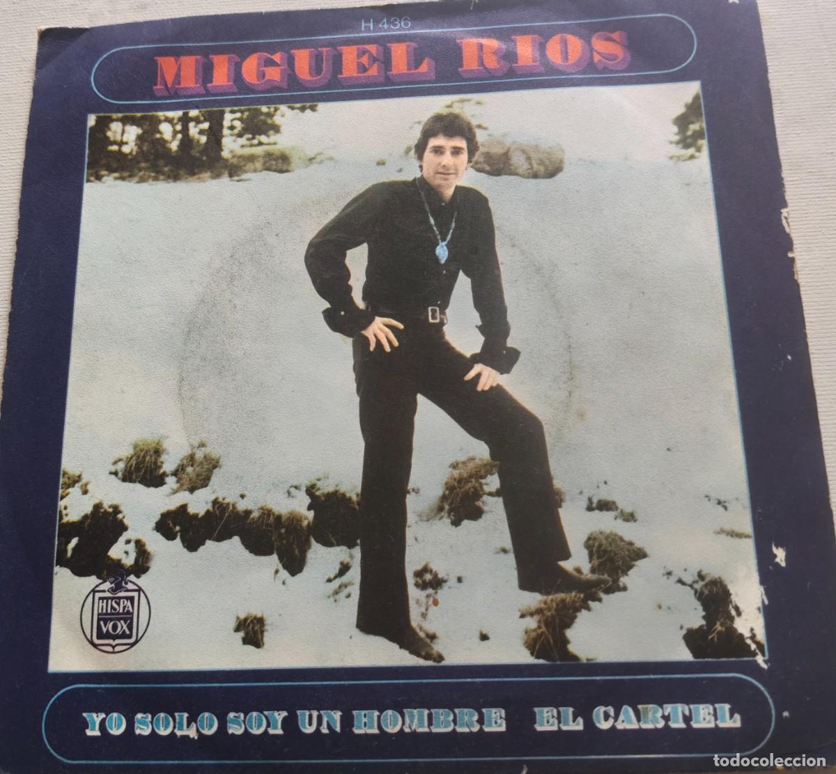 Discos de vinilo: MIGUEL RIOS-YO SOKO SOY UN HOMBRE / EL CARTEL Pedido minimio 11 euros