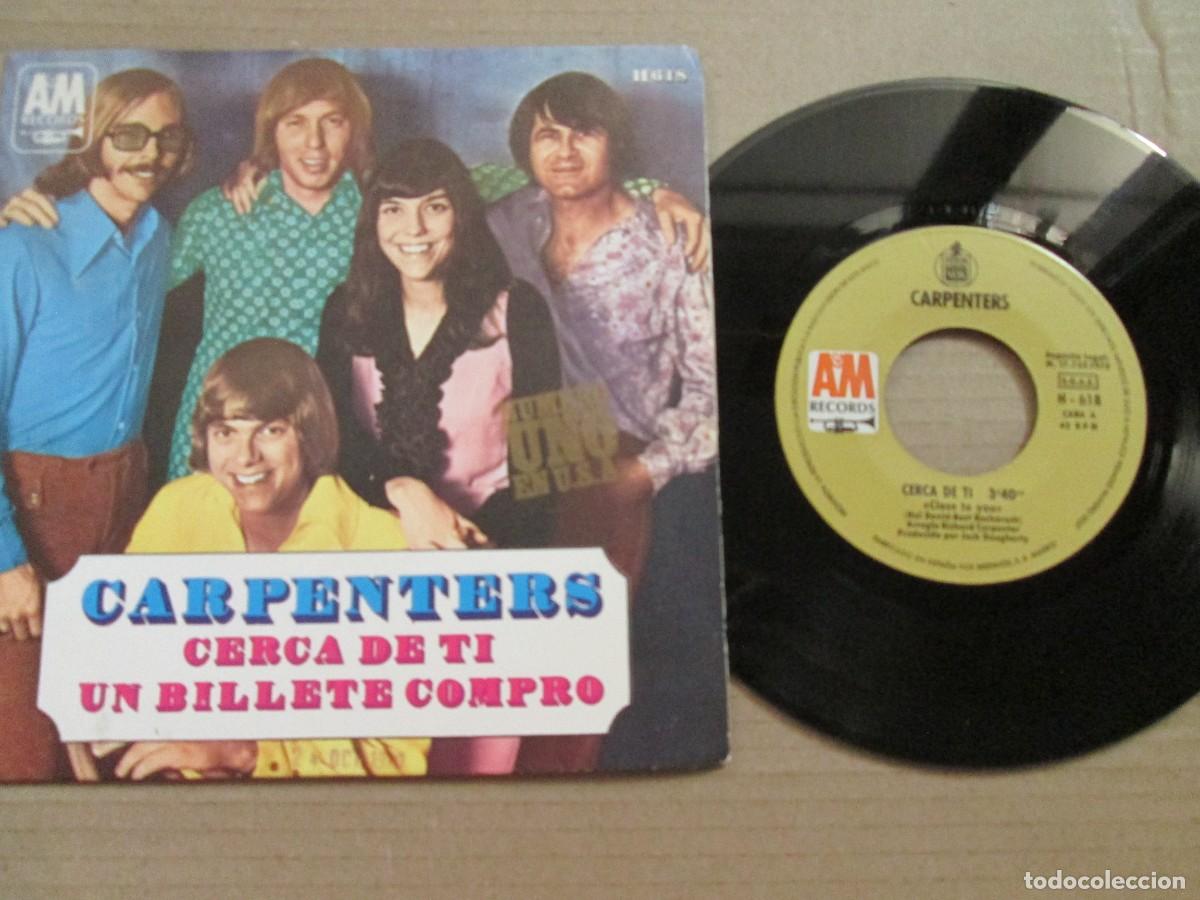 Discos de vinilo: CARPENTERS - Cerca de ti / Un Billeta compro. Single ed espa&ntilde;ola 7&rdquo; 1970. Magn&iacute;fico estado. VG+/NM