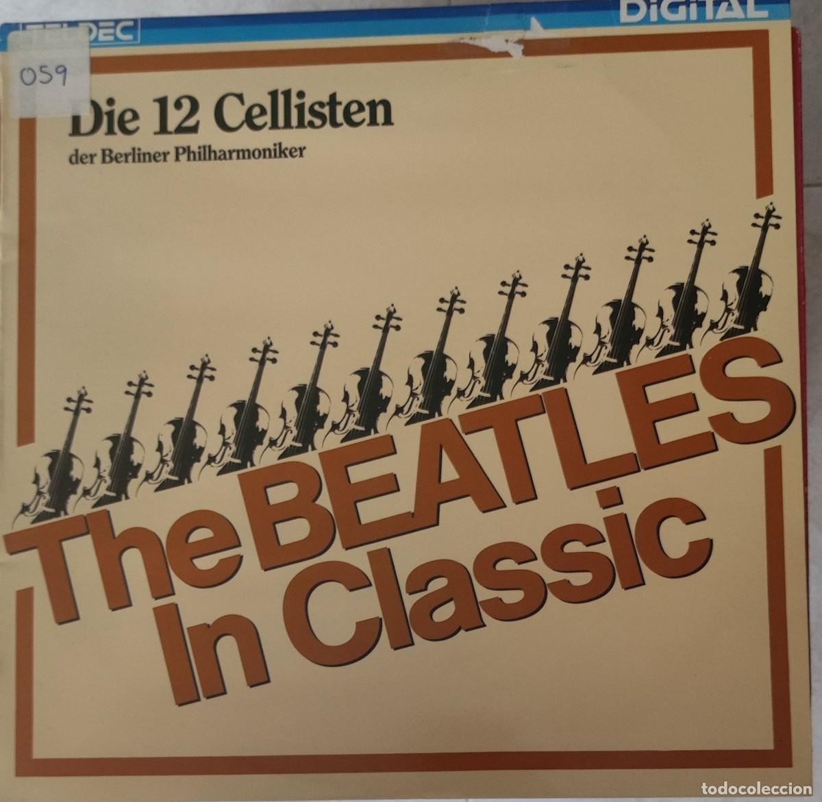 Discos de vinilo: Die 12 Cellisten der Berliner Philharmoniker &ndash; The Beatles in Classic (1986, Teldec &ndash; 6.25579)