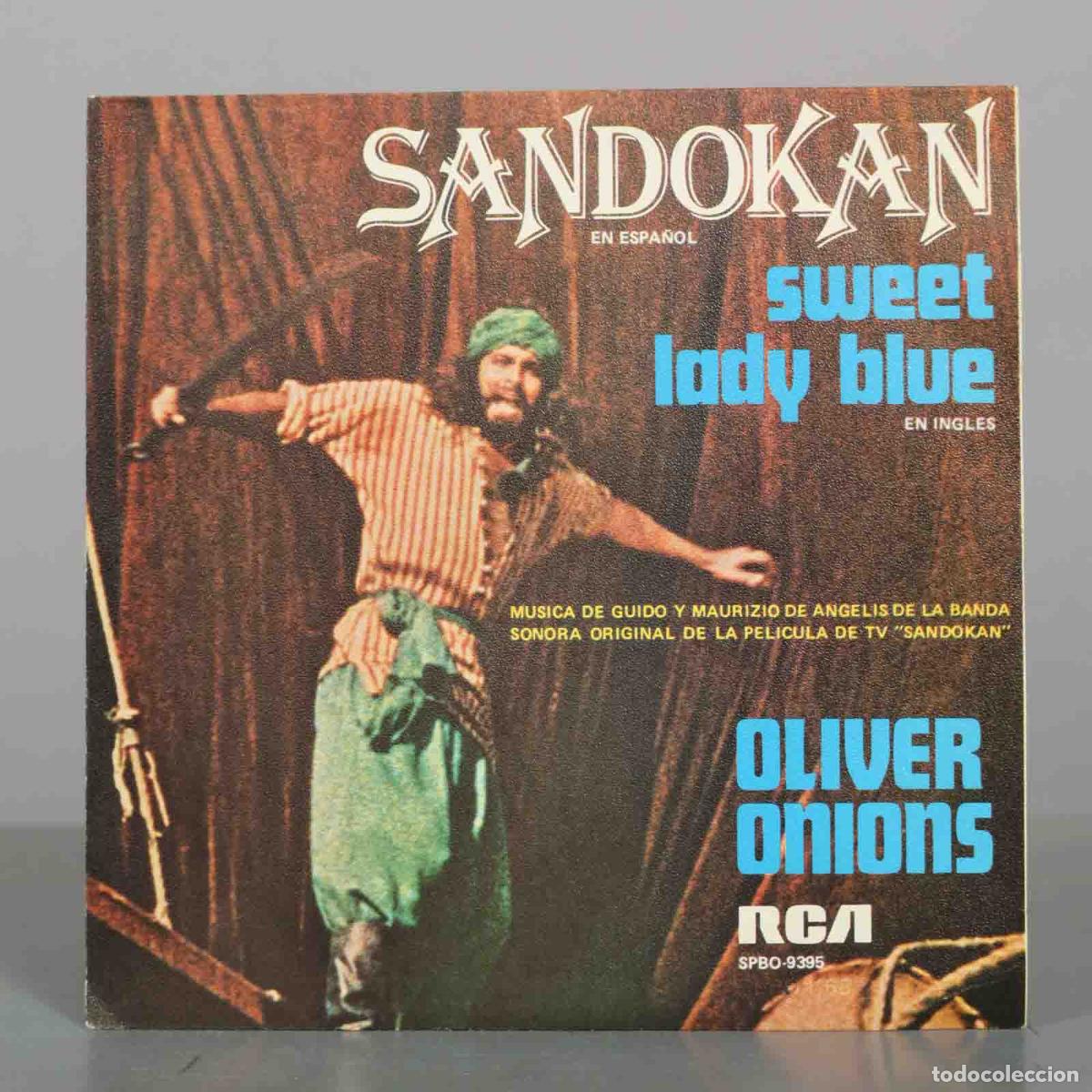 Discos de vinilo: SINGLE. Oliver Onions &ndash; Sandokan (En Espa&ntilde;ol) / Sweet Lady Blue (En Ingl&eacute;s)