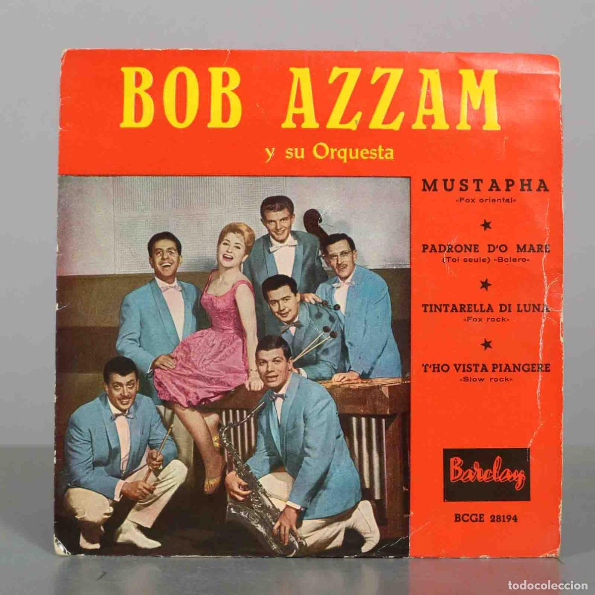 Discos de vinilo: EP. Bob Azzam Y Su Orquesta &ndash; Mustapha / Padrone D'o Mare (Toi Seule) / Tintarella Di Luna / T'ho