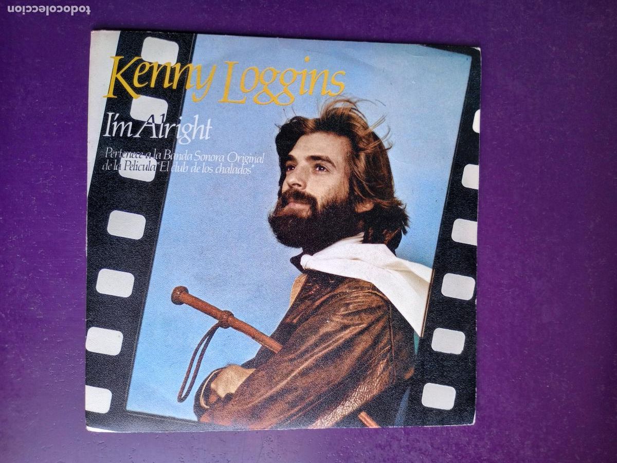 Discos de vinilo: Kenny Loggins &ndash; I'm Alright - Sg CBS 1980 - POP ROCK 80'S - BSO CINE - El Club De Los Chalados